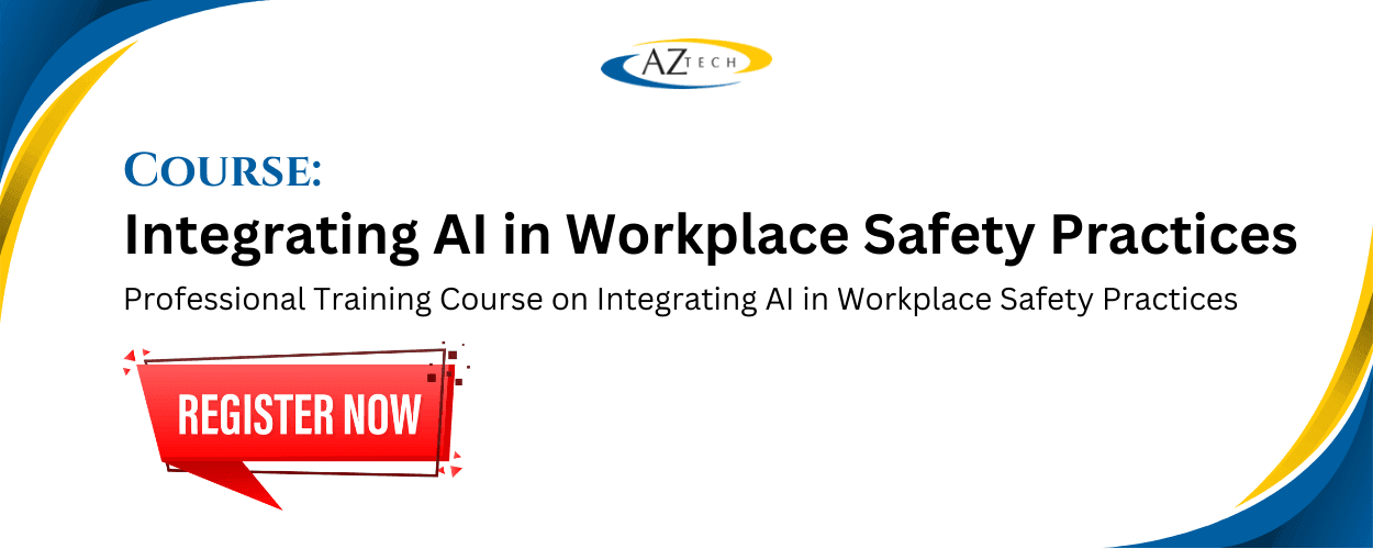 Integrating AI in Workplace Safety Practices Training Course