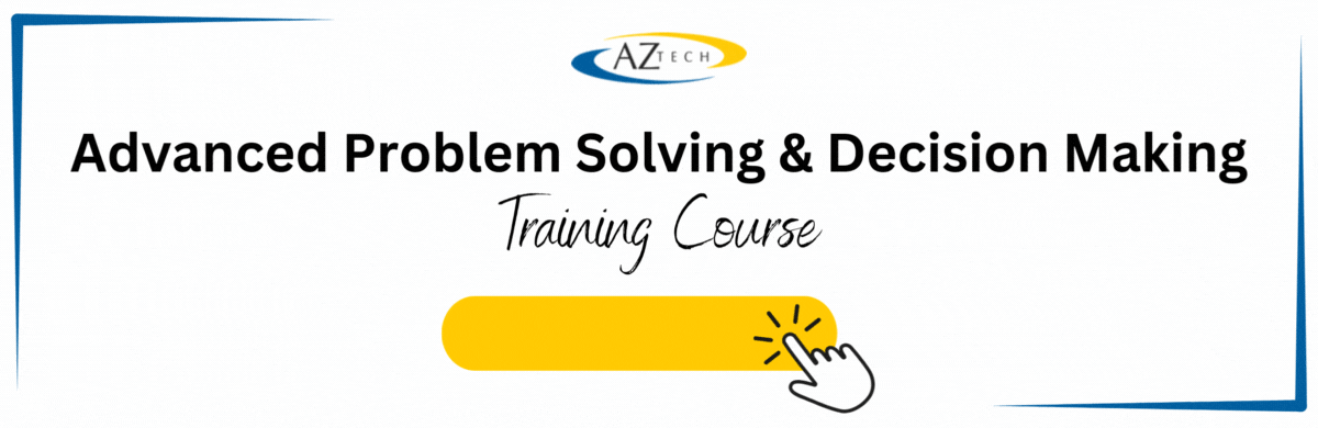 Problem Solving & Decision Making Training Course